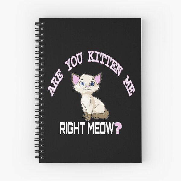 Item preview, Are You Kitten Me Right Meow Shirt, Funny T-shirt, Funny Gifts For Your Lover, Super High Quality designed and sold by Lisa-Shop.