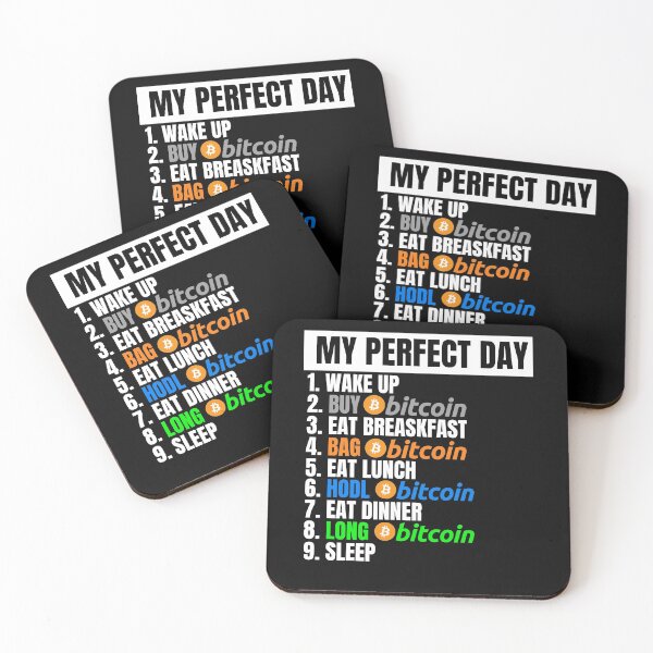 Item preview, My Perfect Day - Bitcoin designed and sold by Cryptohaven.