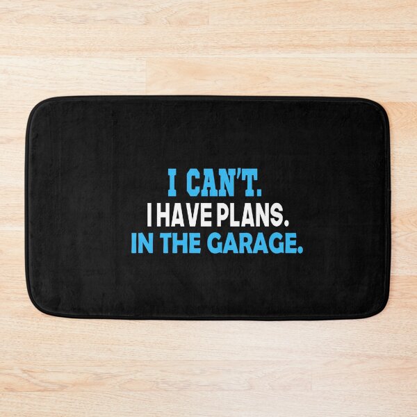 Item preview, i can't i have plans in the garage designed and sold by nowtistore.