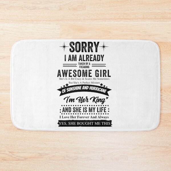 Item preview, SORRY I AM ALREADY TAKEN BY A FREAKING AWESOME GIRL designed and sold by MoMasry.