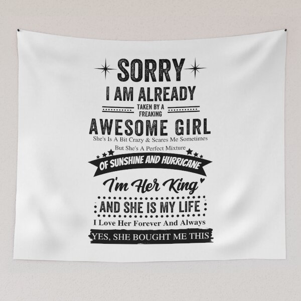Item preview, SORRY I AM ALREADY TAKEN BY A FREAKING AWESOME GIRL designed and sold by MoMasry.