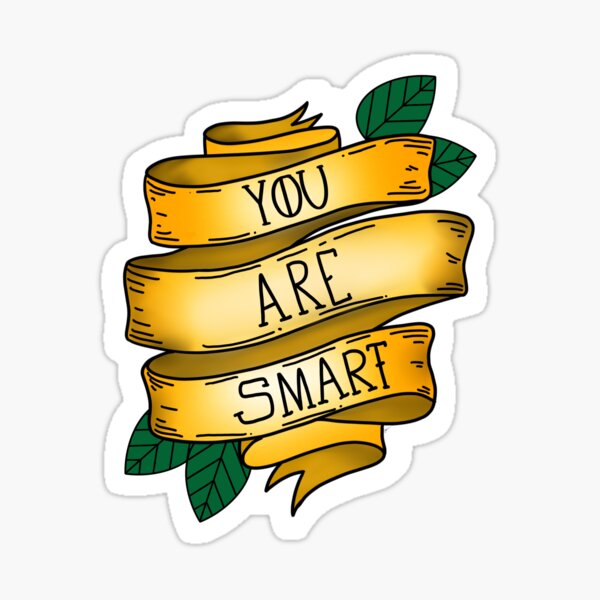 You are smart Sticker