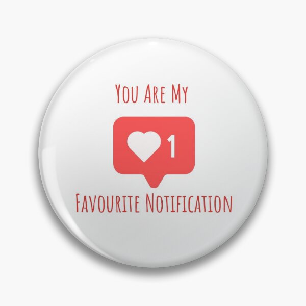 Item preview, You Are My Favourite Notification designed and sold by charsquared.