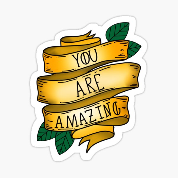 You are amazing Sticker