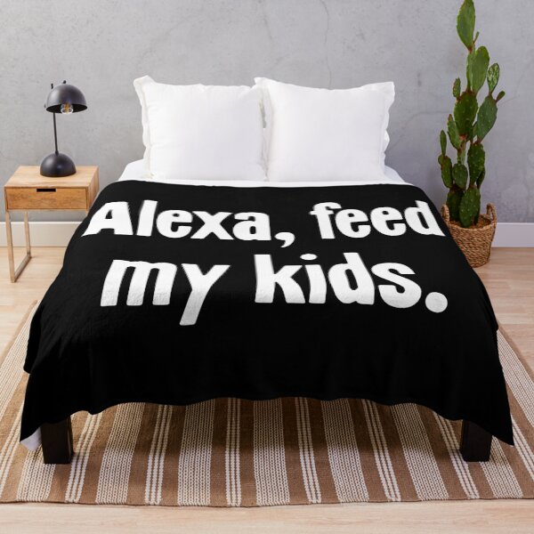 Item preview, Alexa, Feed My Kids designed and sold by Good-Looking Corpse.