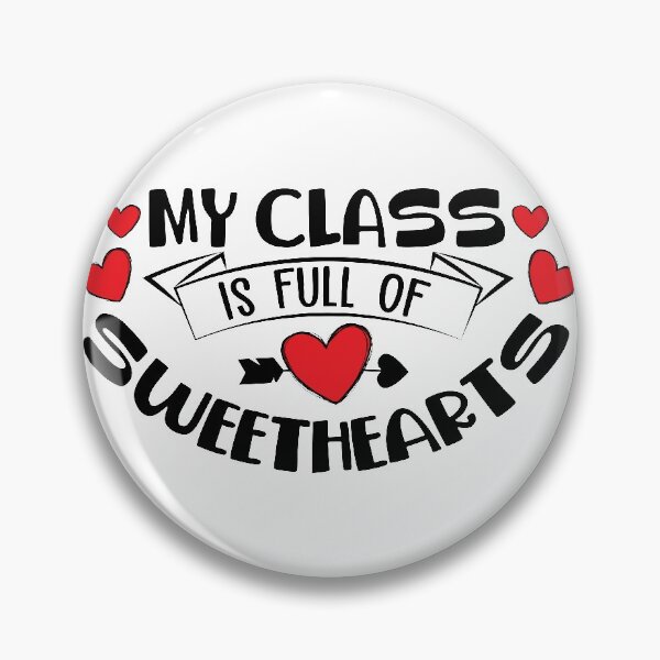 Item preview, My Class Is Full Of Sweethearts designed and sold by Tasha McGlashan.