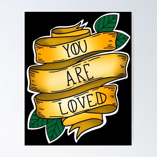 You are loved Poster