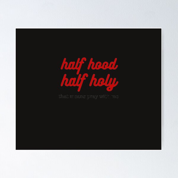 Item preview, half hood half holy designed and sold by SAIDCLUB.