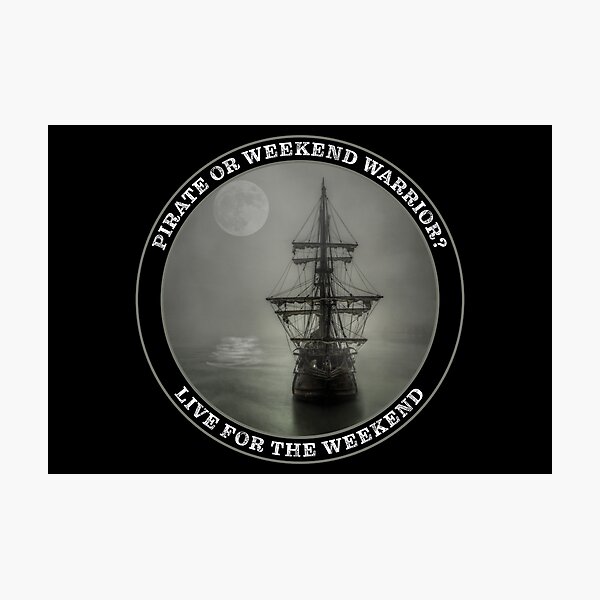 Item preview, Pirate or Weekend Warrior designed and sold by Steven Kight.