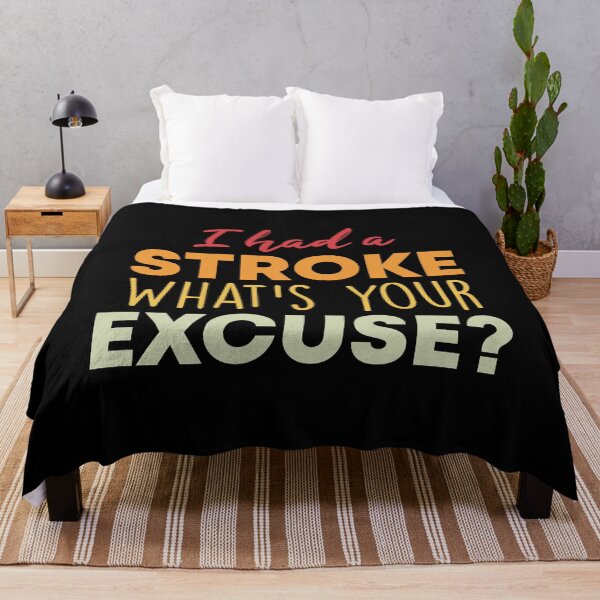Item preview, I Had A Stroke What's Your Excuse designed and sold by Shop signer.