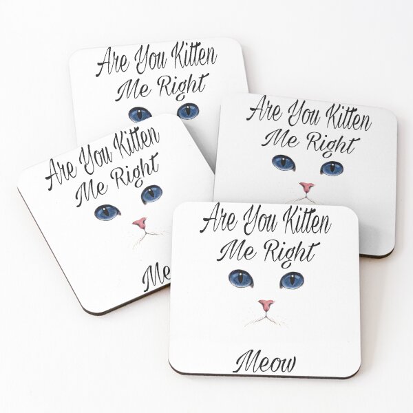 Item preview,  Cute are you kitten me right meow shirt's, cute are you kitten me right meow phone cases, cute are you kitten me right meow mug, cute kitten art dress , cut kitten art masks  designed and sold by Poussyarts.