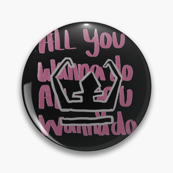 Item preview, all you wanna do designed and sold by alysonalyza.