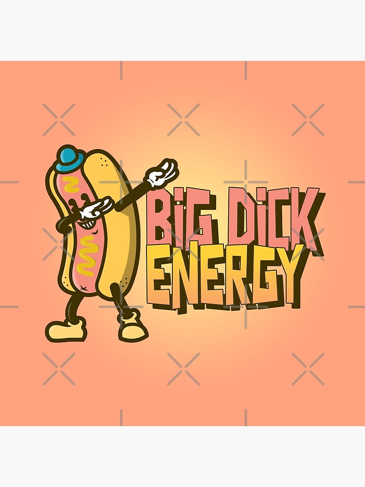 Big Dick Energy Poster For Sale By Writerannabelle Redbubble 9592