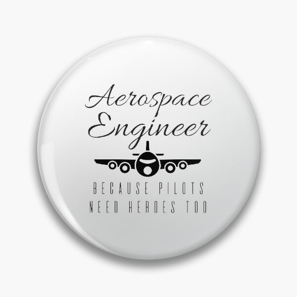 Item preview, Aerospace Engineer, Because Pilots Need Heroes Too designed and sold by 4AllTimes.