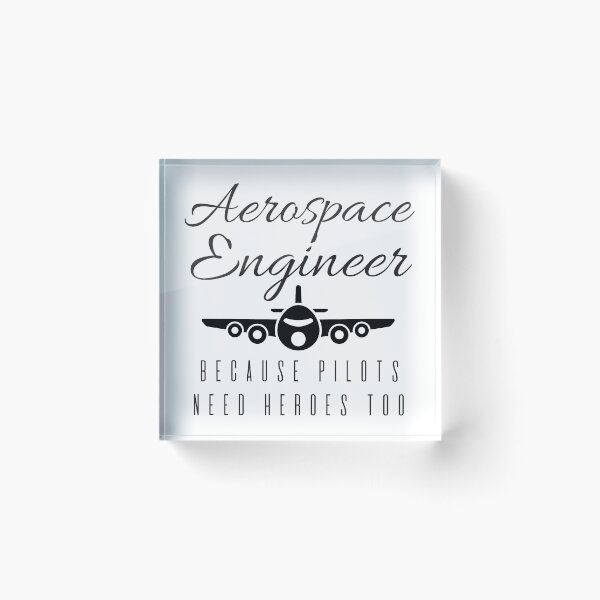 Item preview, Aerospace Engineer, Because Pilots Need Heroes Too designed and sold by 4AllTimes.