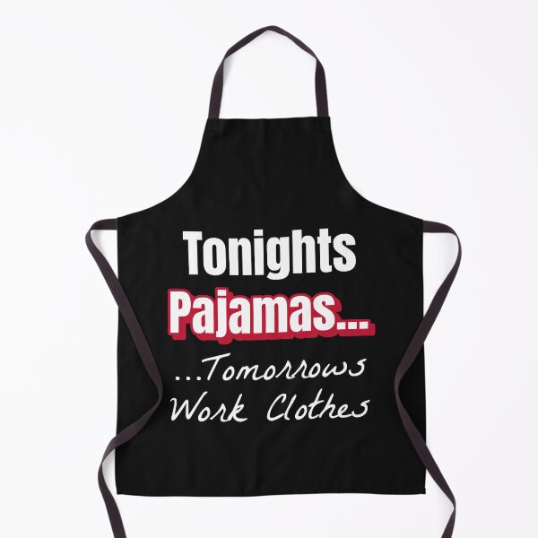 Item preview, Tonights Pajamas, Tomorrows Work Clothes, Pyjamas, PJs, Life is Better with designed and sold by DiscGolfTees.