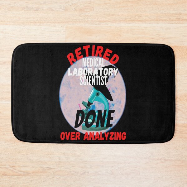 Item preview, RETIRED MEDICAL LABORATORY SCIENTIST DONE OVER ANALYZING FUNNY  designed and sold by Hippiesole.