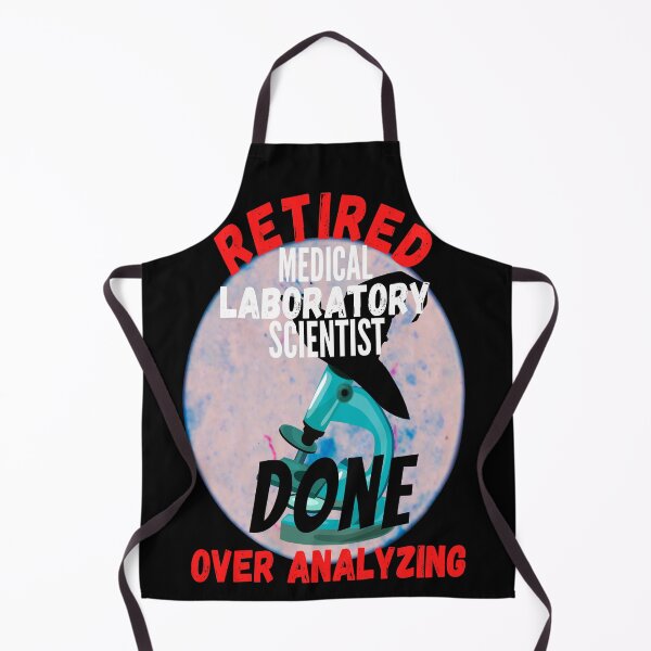 Item preview, RETIRED MEDICAL LABORATORY SCIENTIST DONE OVER ANALYZING FUNNY  designed and sold by Hippiesole.