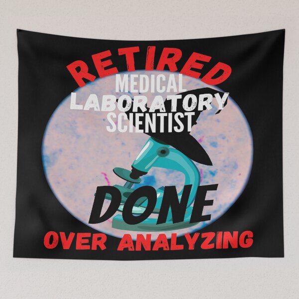 Item preview, RETIRED MEDICAL LABORATORY SCIENTIST DONE OVER ANALYZING FUNNY  designed and sold by Hippiesole.