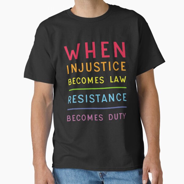 Item preview, When Injustice Becomes Law Resistance Becomes Duty Feminism Gift Feminist Science Geeks nerds designed and sold by Risa51.