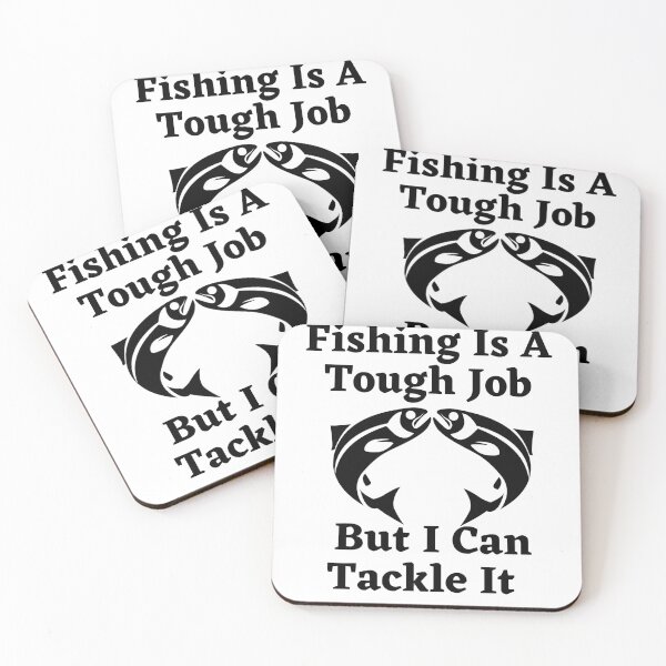 Item preview, Fishing Is A Tough Job But I Can Tackle It designed and sold by LiveStores.