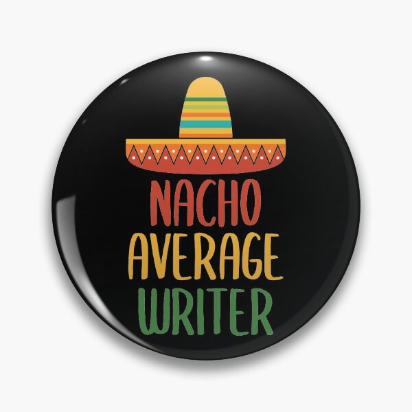Item preview, Nacho Average Writer designed and sold by livegood.