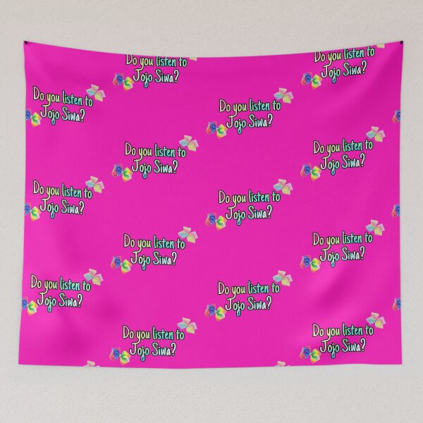 Item preview, Do you listen to Jojo Siwa  designed and sold by melodiruby.
