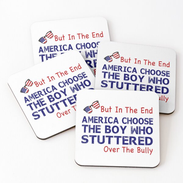 Item preview, But In The End, America Chose The Boy Who Stuttered Over the Bully designed and sold by TiffannyUKZ.