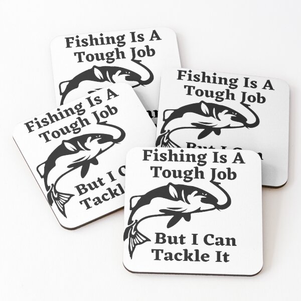 Item preview, Fishing Is A Tough Job But I Can Tackle It designed and sold by LiveStores.