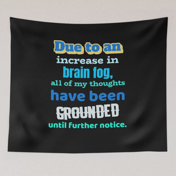 Item preview, Due To An Increase In Brain Fog, All Of My Thoughts Have Been Grounded Until Further Notice, Absent Minded designed and sold by DiscGolfTees.