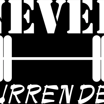 Artwork thumbnail, Never surrender by UDDesign