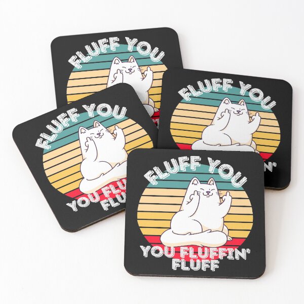 Item preview, Fluff You, You Fluffin' Fluff | Middle Finger Cat | Funny Cat designed and sold by DevlynnDesigns.