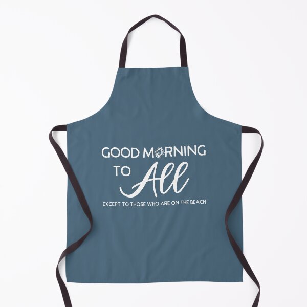 Item preview, Good morning to All except those who are on the beach, sarcastic text, gift for him, beach lovers, Florida envious designed and sold by HerHim-beyond.