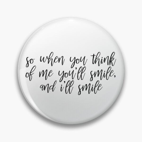 Item preview, you'll smile, and i'll smile designed and sold by heyimdeejay.