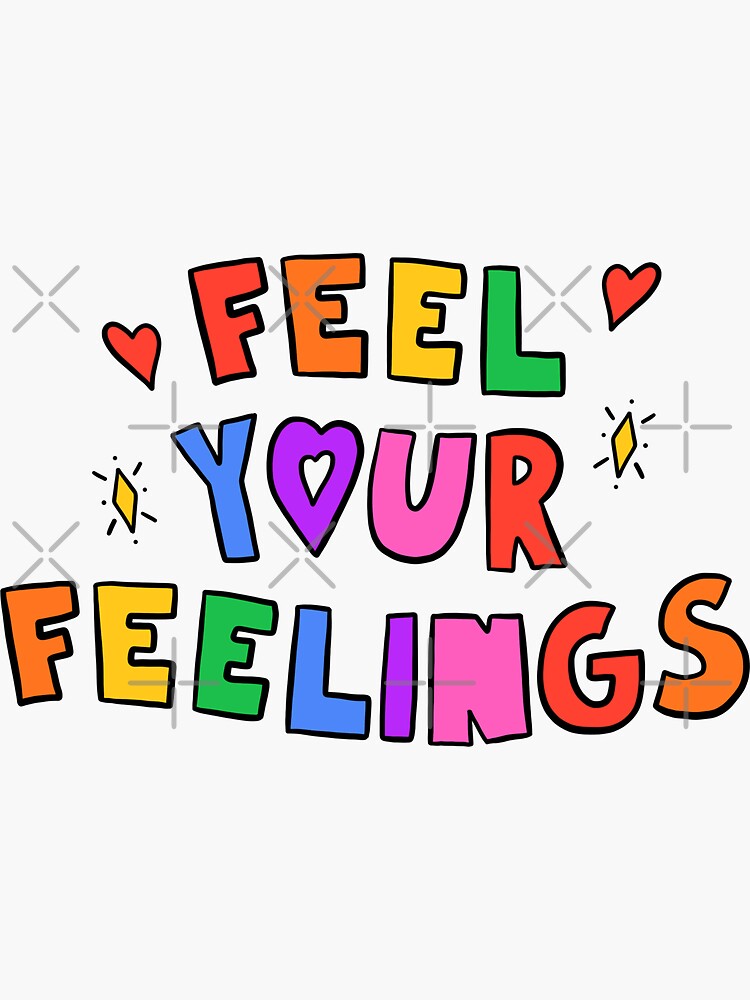 Feel Your Feelings by crystaldraws