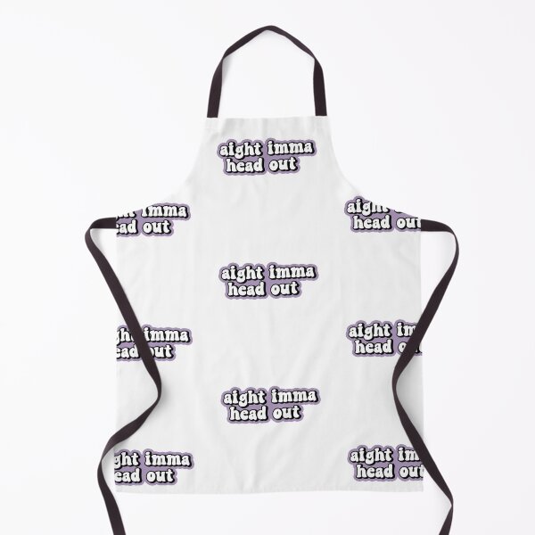 Item preview, Aight Imma Head Out designed and sold by allysmar.