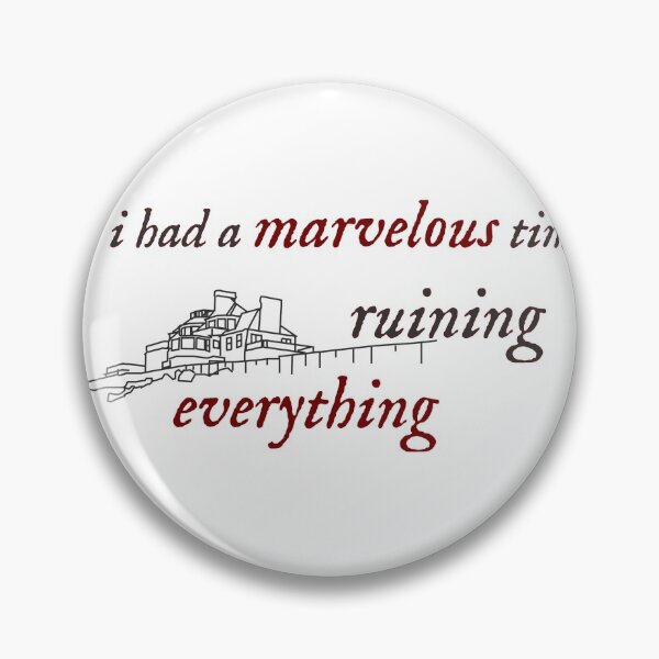Item preview, i had a marvelous time ruining everything designed and sold by quinnsredbubble.