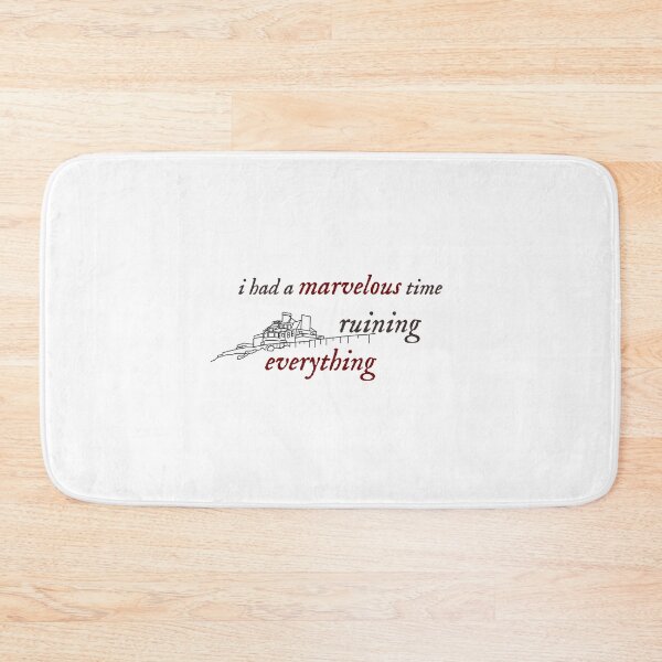 Item preview, i had a marvelous time ruining everything designed and sold by quinnsredbubble.