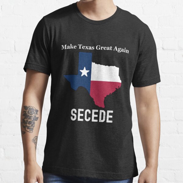 Texas Secede Essential T-Shirt