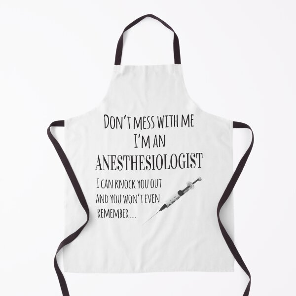 Item preview, Don't Mess With Me I'm An Anesthesiologist I Can Know You Out And You Won't Even Remember designed and sold by 4AllTimes.