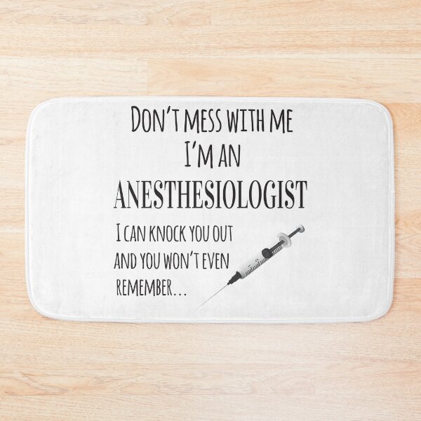 Item preview, Don't Mess With Me I'm An Anesthesiologist I Can Know You Out And You Won't Even Remember designed and sold by 4AllTimes.