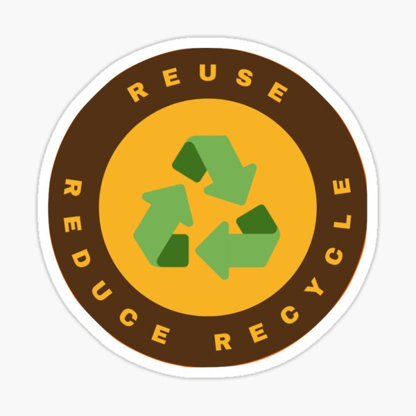 "Reuse, Reduce, and Recycle" Sticker for Sale by ryguy1983 Redbubble