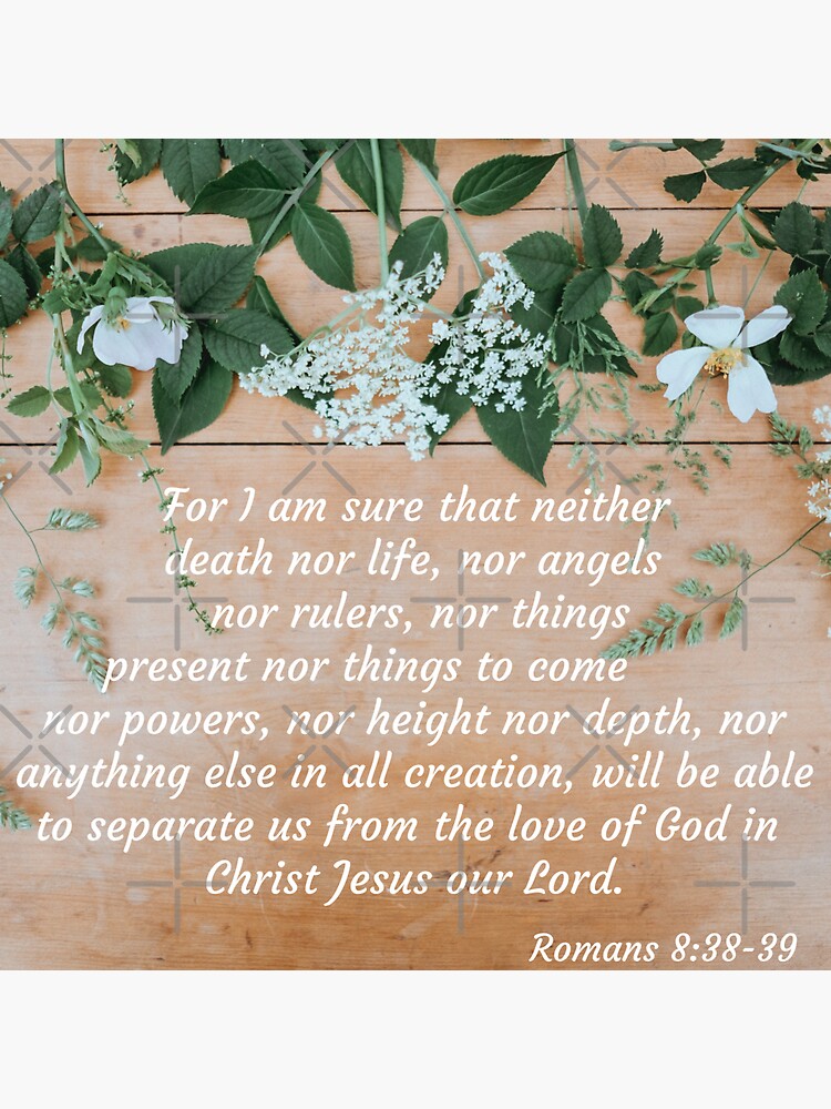 Romans 8:38-39 - Bible verse (KJV) 