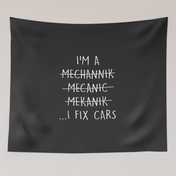 Item preview, I'm A Mechanic I Fix Cars Funny Quote Spelling Error designed and sold by SusanGrz.