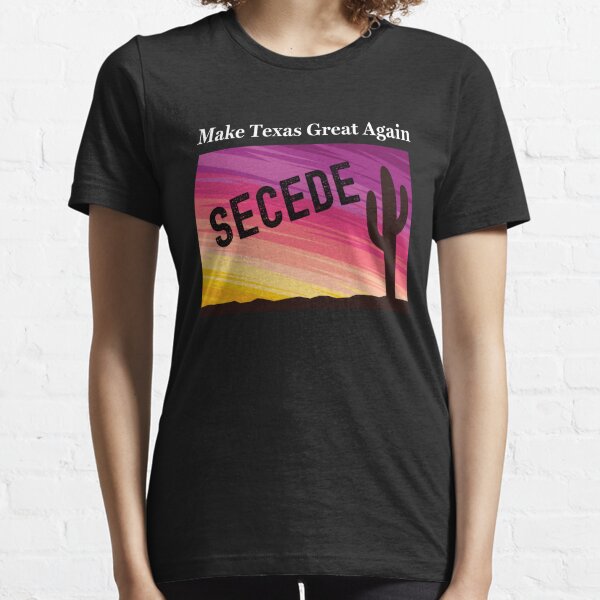 Texas Secede Essential T-Shirt