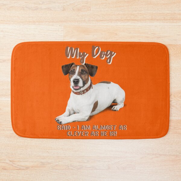 Item preview, My dog thinks I am almost as clever as he is – my dog is my best friend! designed and sold by JOHNC1.