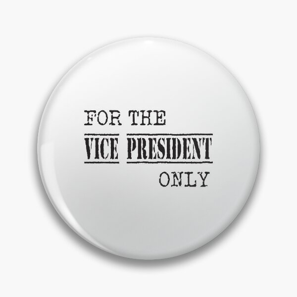 Item preview, For The Vice President Only designed and sold by 4AllTimes.