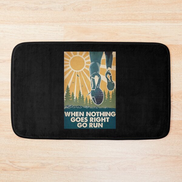 Item preview, When nothing goes right go run designed and sold by Cisnerosf97.