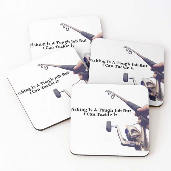 Item preview, Fishing Is A Tough Job But I Can Tackle It designed and sold by LiveStores.
