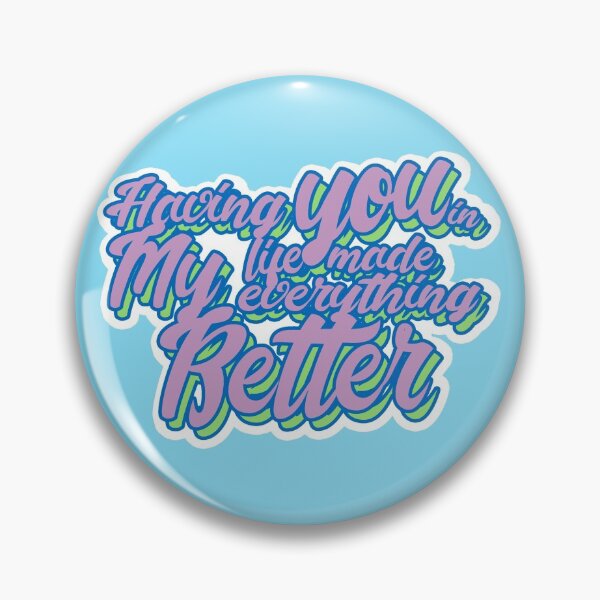 Item preview, Having you in my life made everything better (violet) designed and sold by MCS-Desings.